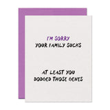 Family Sucks Friend Support Card