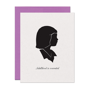 SALE - Adulthood is Overrated Card